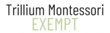 Trillium Montessori EXEMPT